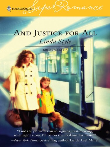 And Justice for All (Harlequin Super Romance) by Linda Style