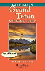 Day Hikes In Grand Teton National Park, 5th: 89 Great Hikes