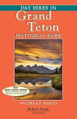 Day Hikes In Grand Teton National Park, 5th: 89 Great Hikes