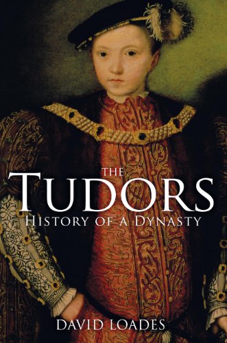 The Tudors: History of a Dynasty by David Loades