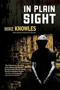 In Plain Sight by Mike Knowles