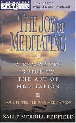 The Joy of Meditating: A Beginner's Guide to the Art of Meditation