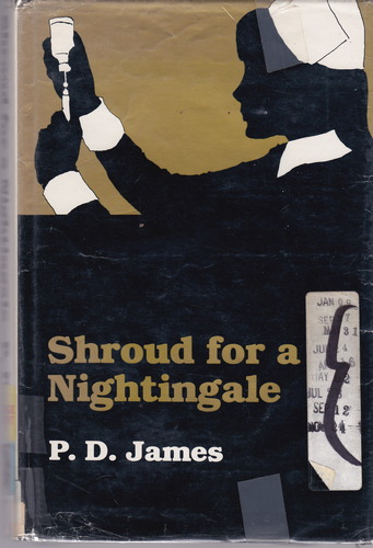 Shroud for a Nightingale by P. D. James