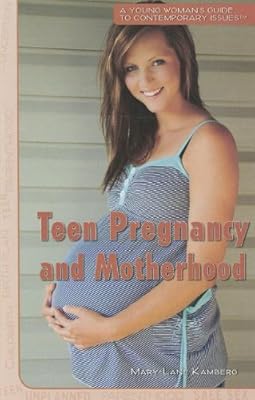 Teen Pregnancy and Motherhood