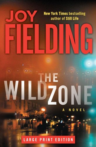 The Wild Zone: A Novel by Joy Fielding