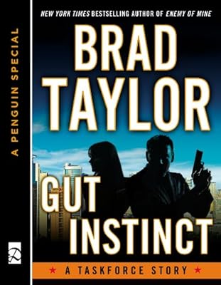Gut Instinct: A Taskforce Story, featuring an exclusive excerpt from THE WIDOW'S STRIKE (A Penguin Special from Dutton) (Pike Logan)