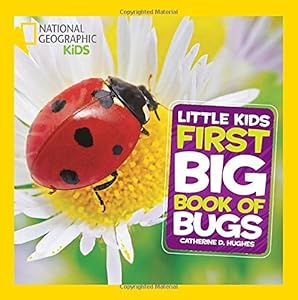 National Geographic Little Kids First Big Book of Bugs