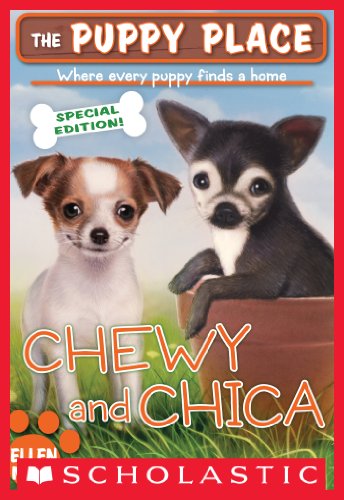 The Puppy Place Special Edition: Chewy and Chica by Ellen Miles