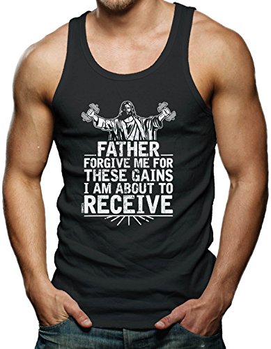 Father Forgive Me For These Gains I'm About To Receive Men's Tank Top T-shirt