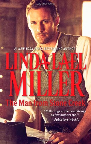 The Man from Stone Creek by Linda Lael Miller