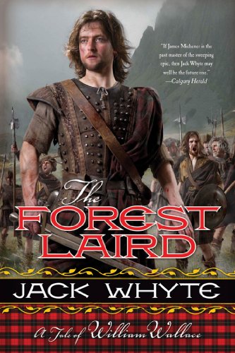 The Forest Laird: A Tale of William Wallace by Jack Whyte