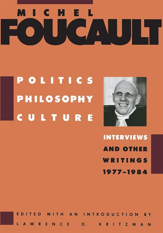 Politics, Philosophy, Culture by Michel Foucault