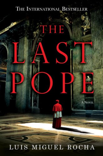 THE LAST POPE By Luis Miguel Rocha - Hardcover **Mint Condition**