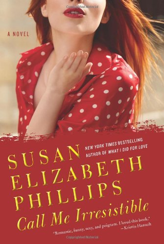Call Me Irresistible: A Novel by Susan Elizabeth Phillips