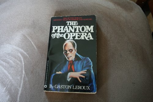 The Phantom of the Opera by Gaston Leroux