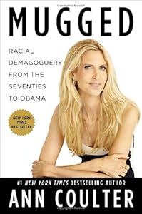 Mugged: Racial Demagoguery from the Seventies to Obama