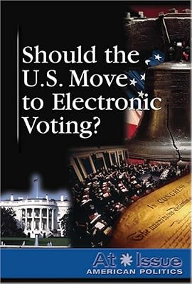 Should the U.S. Move toElectronic Voting? (At Issue)