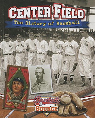 Center Field: The History of Baseball by Jaime Winters