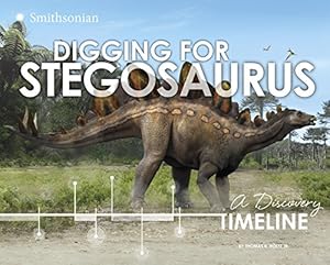 Digging for Stegosaurus: A Discovery Timeline