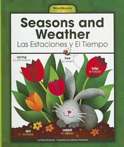Seasons and Weather/Las Estaciones y El Tiempo (Wordbooks/Libros de Palabras)