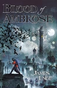 Blood of Ambrose by James Enge