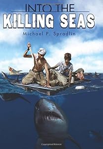 Into the Killing Seas by Michael P. Spradlin
