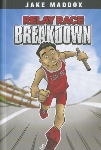 Relay Race Breakdown (Jake Maddox) by Jake Maddox