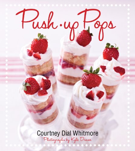 Push Up Pops by Courtney Dial Whitmore