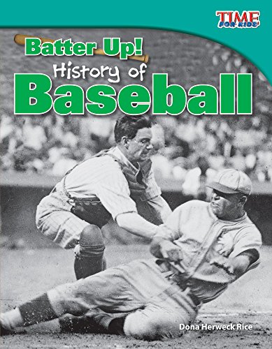 Batter Up! History of Baseball (TIME FOR KIDS® Nonfiction Readers)