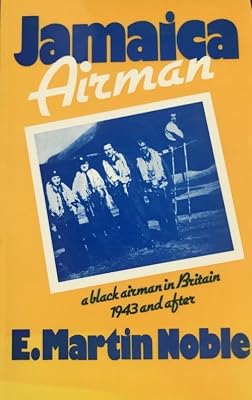 Jamaica airman: A Black airman in Britain, 1943 and after