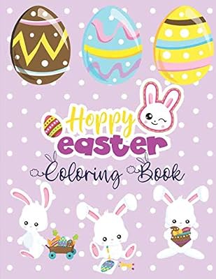 Hoppy Easter Coloring Book: Easter Coloring Book for Toddlers & Preschool Children Ages 1-4