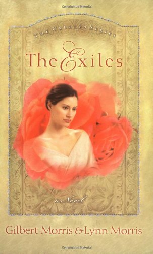 The Exiles: Chantel (The Creoles, Book 1) by Gilbert Morris