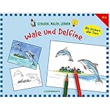 Schauen, Malen, Lernen: Wale und Delfine - Britta Drehsen