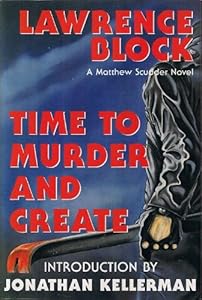 Time to Murder and Create (Matthew Scudder)