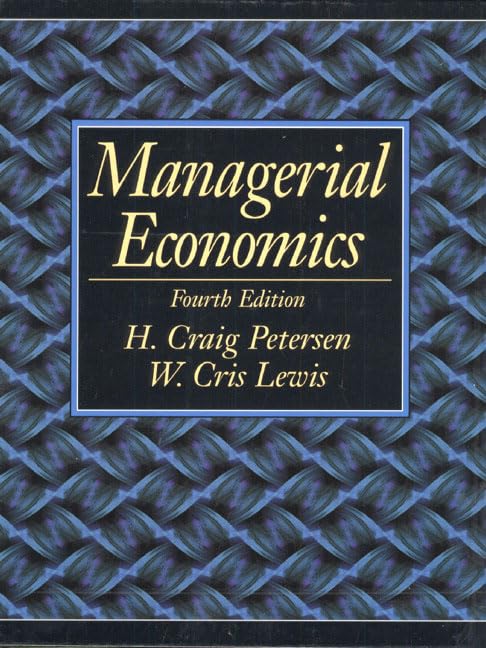 Managerial Economics by H. Craig Petersen