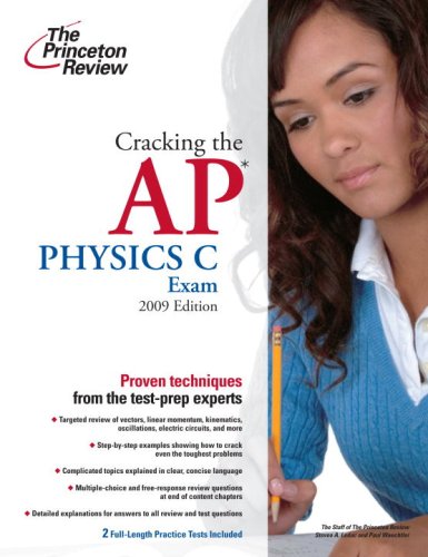 Cracking the AP Physics C Exam, 2009 Edition (College Test Preparation) by Princeton Review