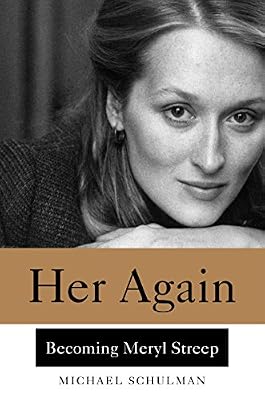 Her Again: Becoming Meryl Streep