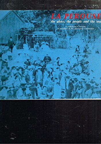 La Perouse: The place, the people, and the sea by Anonymous