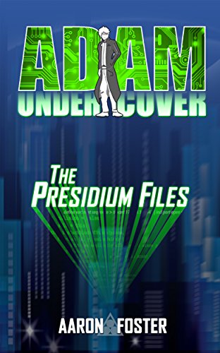 Adam Undercover, The Presidium Files