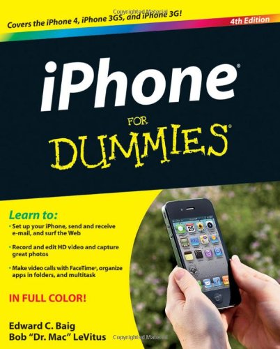 iPhone For Dummies: Includes iPhone 4 by Edward C. Baig