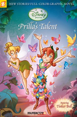 Disney Fairies Graphic Novel #1: Prilla's Talent by Carlotta Quattrocolo