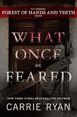 What Once We Feared: An Original Forest of Hands and Teeth Story