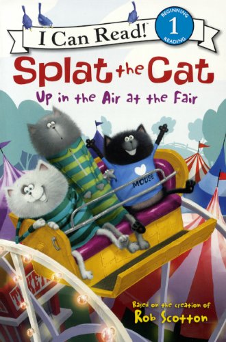 Splat The Cat: Up In The Air At The Fair by Rob Scotton
