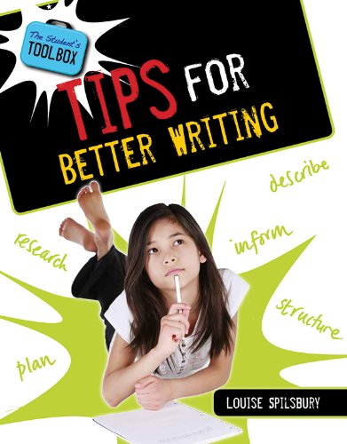 Tips for Better Writing by Louise Spilsbury