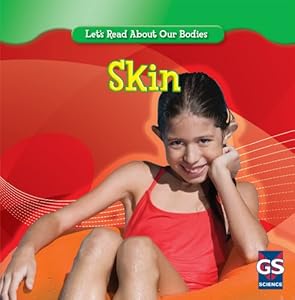 Skin (Let's Read About Our Bodies)