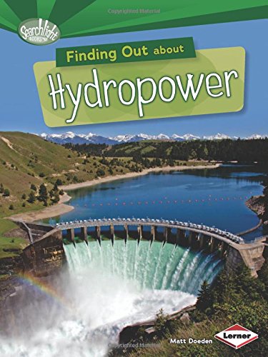 Finding Out About Hydropower by Matt Doeden