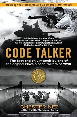 Code Talker: The First and Only Memoir By One of the Original Navajo Code Talkers of WWII
