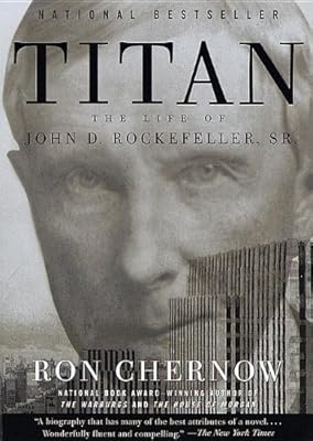 Titan: The Life of John D. Rockefeller, Sr.
