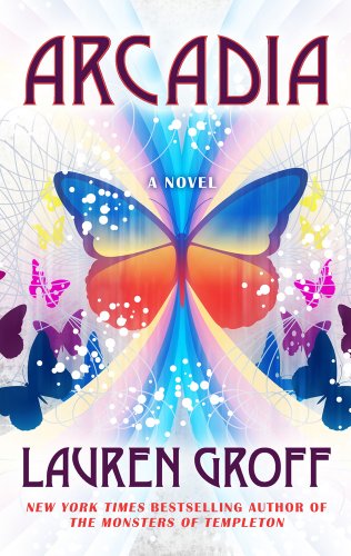 Arcadia by Lauren Groff