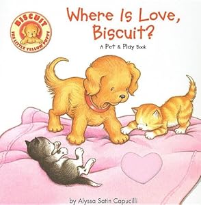 Where Is Love, Biscuit?: A Pet & Play Book